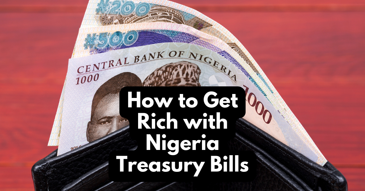 How to Get Rich with Nigeria Treasury Bills